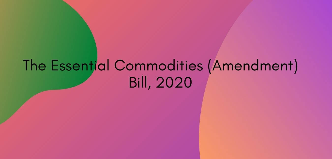 Chief attributes regarding the amended Essential Commodities Act