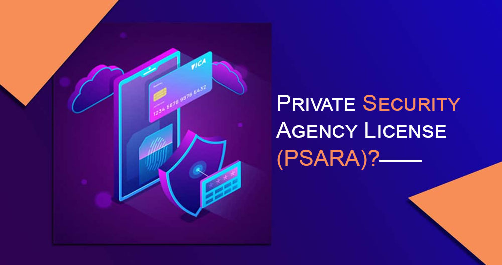 PSARA License online , private security agency license ,online PSARA License , PSARA License,apply PSARA online , PSARA License cost, psara license consultant