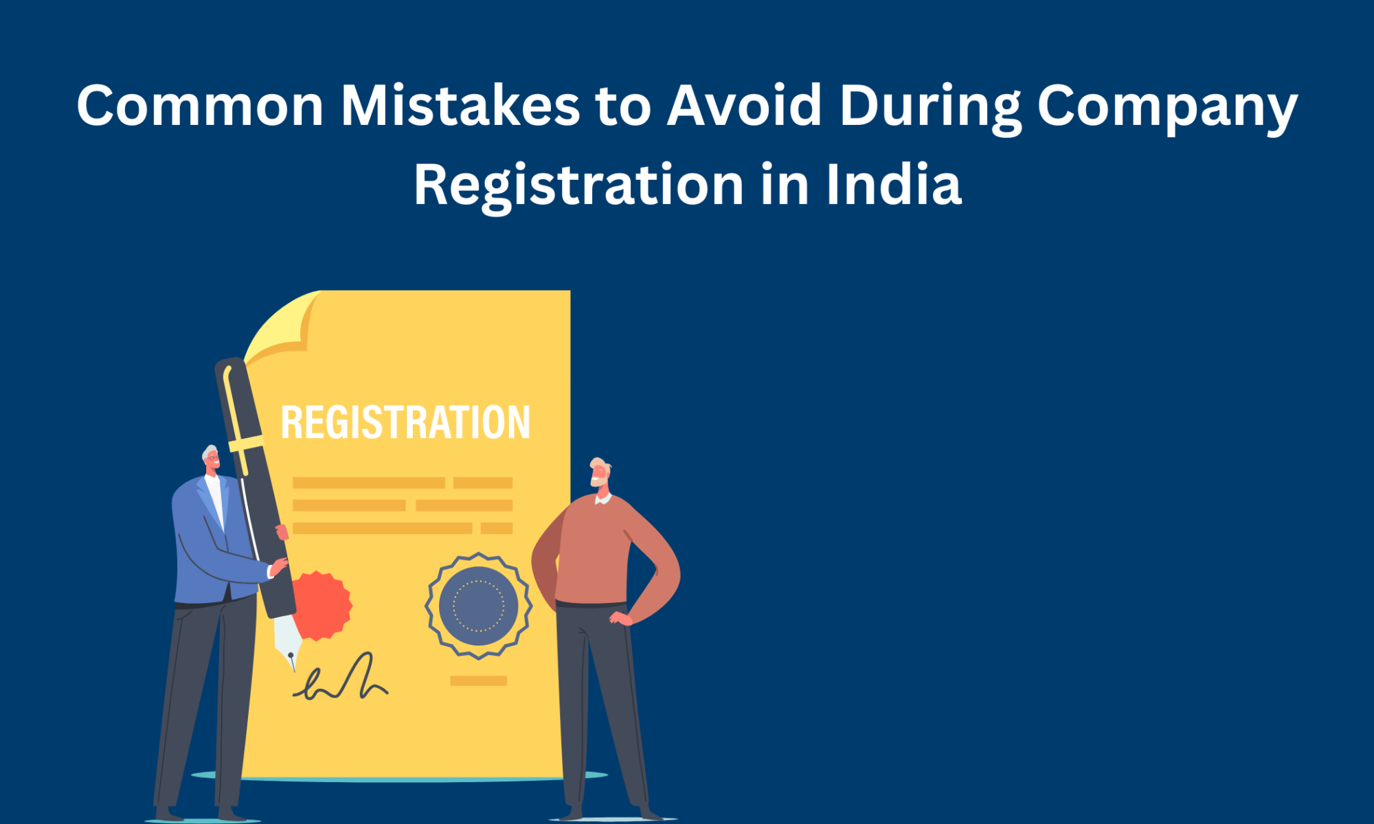 Common Mistakes to Avoid During Company Registration in India