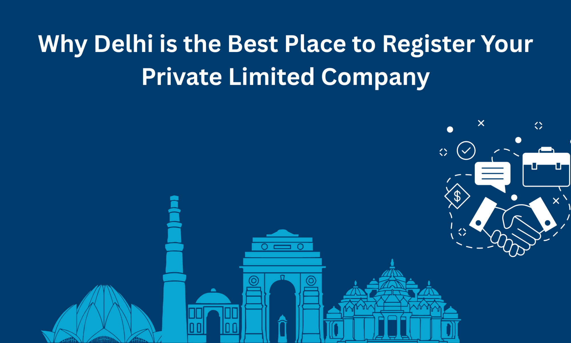 Why Delhi is the Best Place to Register Your Private Limited Company