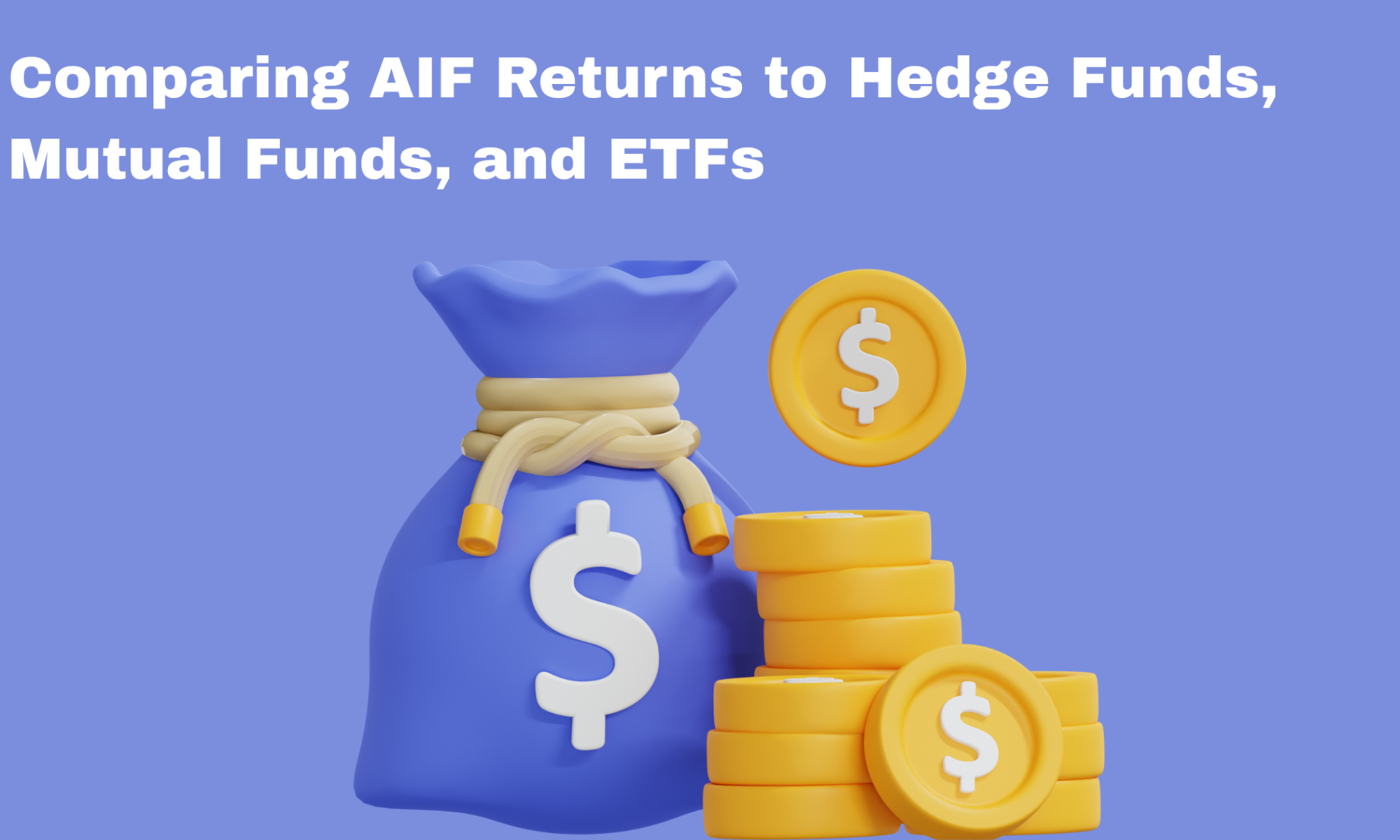 Comparing AIF Returns to Hedge Funds, Mutual Funds, and ETFs