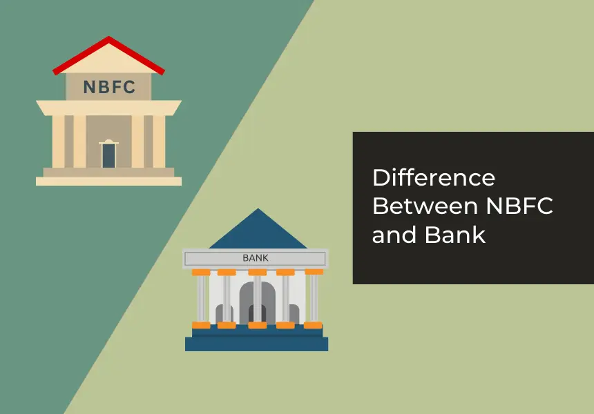 Difference Between NBFC and Bank: A Detailed Comparison