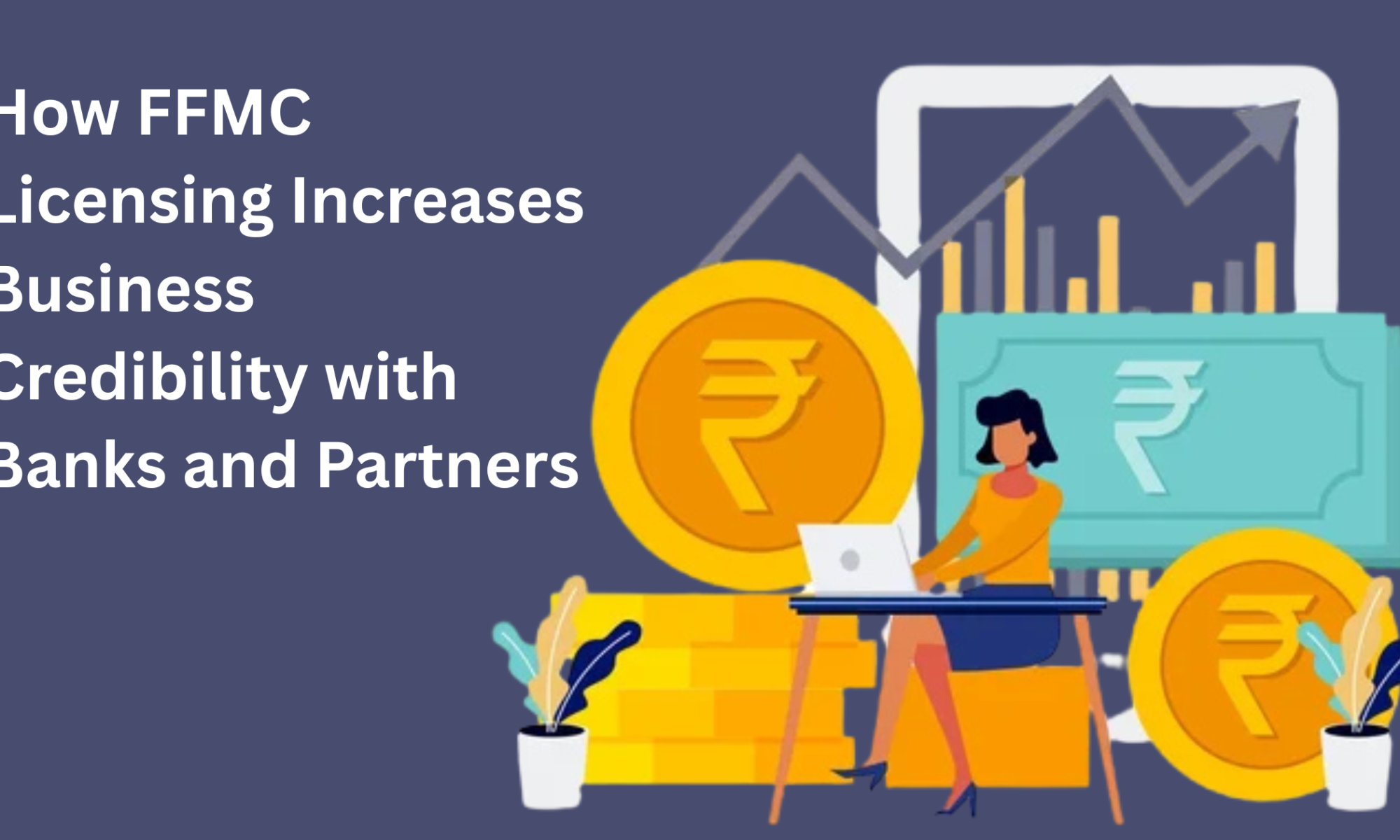 How FFMC Licensing Increases Business Credibility with Banks and Partners